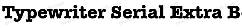 Typewriter Serial Extra Bold Regula字体转换